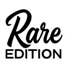 RARE EDITION