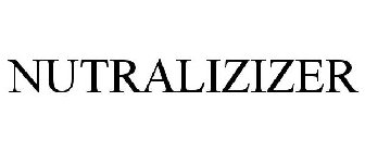 NUTRALIZIZER