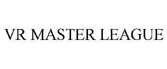 VR MASTER LEAGUE