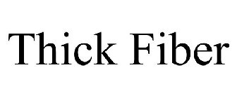 THICK FIBER