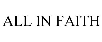 ALL IN FAITH