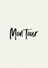 MON TOUR