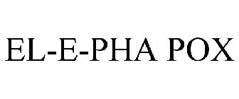 EL-E-PHA POX