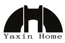 YAXIN HOME