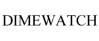 DIMEWATCH