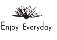 ENJOY EVERYDAY