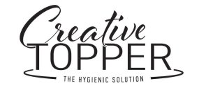 CREATIVE TOPPER THE HYGIENIC SOLUTION