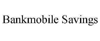 BANKMOBILE SAVINGS