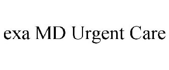 EXA MD URGENT CARE