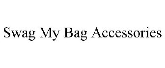 SWAG MY BAG ACCESSORIES