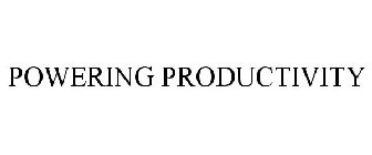 POWERING PRODUCTIVITY