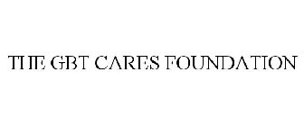 THE GBT CARES FOUNDATION