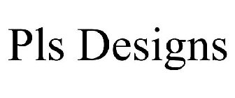 PLS DESIGNS
