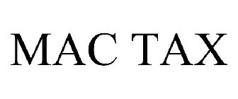 MAC TAX