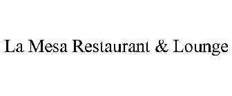LA MESA RESTAURANT & LOUNGE