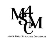 MS4MC MINOR SETBACKS 4 MAJOR COMEBACKS