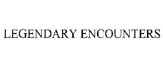 LEGENDARY ENCOUNTERS
