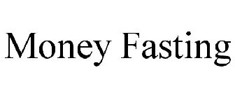 MONEY FASTING