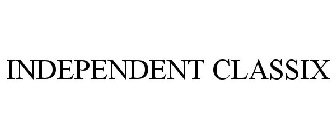 INDEPENDENT CLASSIX