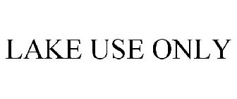 LAKE USE ONLY