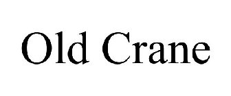 OLD CRANE