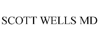 SCOTT WELLS MD