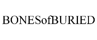 BONESOFBURIED
