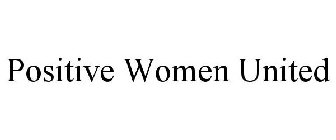 POSITIVE WOMEN UNITED