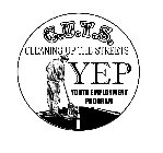 C.U.T.S. CLEANING UP THE STREETS YEP YOUTH EMPLOYMENT PROGRAMTH EMPLOYMENT PROGRAM