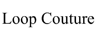 LOOP COUTURE