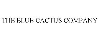 THE BLUE CACTUS COMPANY