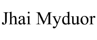 JHAI MYDUOR