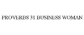 PROVERBS 31 BUSINESS WOMAN