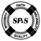 SP&S FAITH INTEGRITY RELIABILITY QUALITY