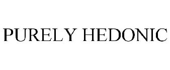 PURELY HEDONIC