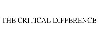 THE CRITICAL DIFFERENCE