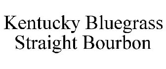 KENTUCKY BLUEGRASS STRAIGHT BOURBON
