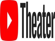 THEATER