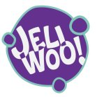 JELIWOO!