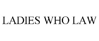 LADIES WHO LAW
