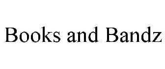 BOOKS AND BANDZ