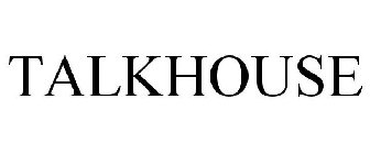 TALKHOUSE
