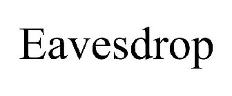 EAVESDROP