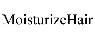 MOISTURIZEHAIR