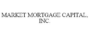 MARKET MORTGAGE CAPITAL, INC.