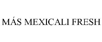 MÁS MEXICALI FRESH