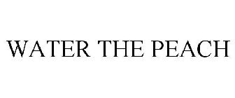 WATER THE PEACH