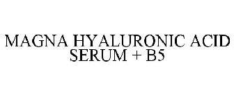 MAGNA HYALURONIC ACID SERUM + B5