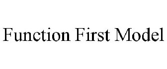 FUNCTION FIRST MODEL