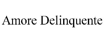 AMORE DELINQUENTE